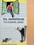 Fő a pléhpofa, Jeeves!