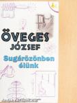 Sugárözönben élünk