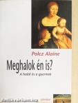 Meghalok én is?