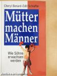 Mütter machen Männer