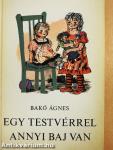 Egy testvérrel annyi baj van