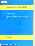 Pedagógiai antológia IV.