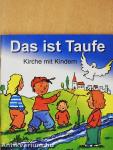 Das ist Taufe