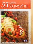 55 jóféle kolbászétel