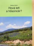 Hová lett a hőscincér?