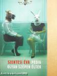Pedig olyan szépen éltek