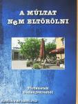 A múltat nem eltörölni