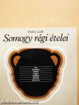 Somogy régi ételei