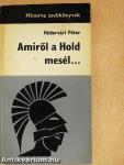 Amiről a Hold mesél...