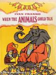 When the animals could talk
