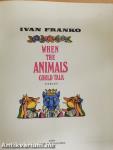 When the animals could talk