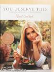 You Deserve This