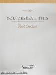 You Deserve This