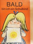 Bald bin ich ein Schulkind