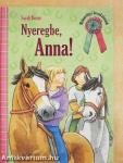 Nyeregbe, Anna!