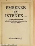 Emberek és istenek...