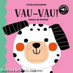 Kisállathangok VAU-VAU!
