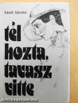 Tél hozta, tavasz vitte