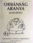 Az Orbánság aranya