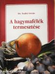 A hagymafélék termesztése
