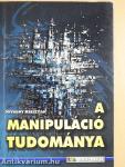 A manipuláció tudománya