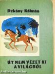 Út nem vezet ki a világból