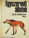 Egyszervolt állatok