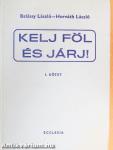 Kelj föl és járj! I-II.