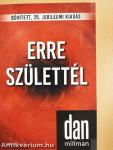 Erre születtél