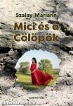 Mici és a Cölöpök