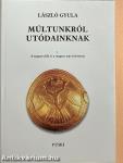 Múltunkról utódainknak I-II.