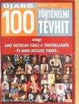 Újabb 100 történelmi tévhit