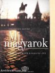 Mi, magyarok