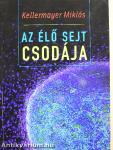 Az élő sejt csodája