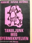 Tanuljunk meg gyermeknyelven