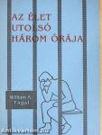 Az élet utolsó három órája
