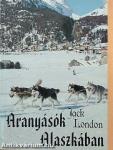 Aranyásók Alaszkában