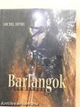 Barlangok