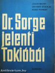 Dr. Sorge jelenti Tokióból