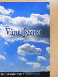 Várni Jézust