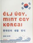 Élj úgy, mint egy koreai