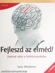 Fejleszd az elméd!