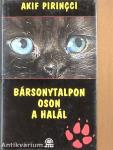 Bársonytalpon oson a halál