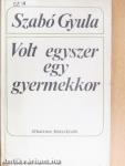 Volt egyszer egy gyermekkor