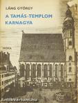 A Tamás-templom karnagya