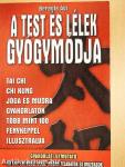 A test és lélek gyógymódja