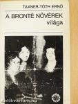 A Brontë nővérek világa