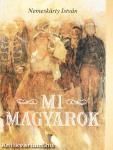 Mi magyarok