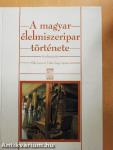 A magyar élelmiszeripar története