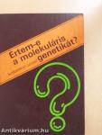 Értem-e a molekuláris genetikát?
